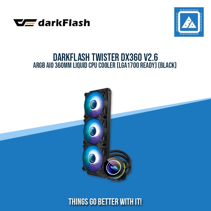 DARKFLASH TWISTER DX360 V2.6 ARGB AIO 360MM LIQUID CPU COOLER (LGA1700 READY) DARKFLASH TWISTER DX360 V2.6 ARGB AIO 360MM LIQUID CPU COOLER (LGA1700 READY)